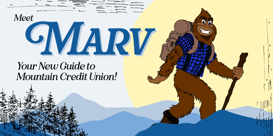 An illustration of Marv hiking along a trail. To the left, the words: meet marv your new guide to Mountain Credit Union.