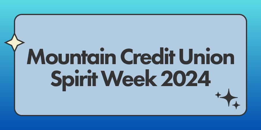 A callout bubble with the words: Mountain Credit Union Spirit Week 2024